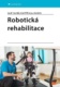 Robotická rehabilitace