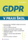 GDPR Řešení problémů v praxi škol