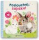 Poslouchej, zajíčku!