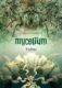 Mycelium IV: Vidění