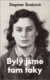 Byly jsme tam taky
