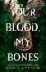 Your Blood, My Bones: A twisted, slow burn rivals-to-lovers romance from the author of THE WHISPERIN