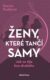 Ženy, které tančí samy - Jak se žije bez druhého
