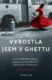 Vyrostla jsem v ghettu (e-kniha)