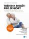 Trénink paměti pro seniory - Prevence Alzheimerovy choroby a dalších závažných onemocnění