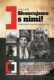 Skoncujeme s nimi! Tragický příběh Varšavského povstání 1944