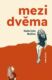 Mezi dvěma (e-kniha)