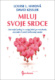 Miluj svoje srdce