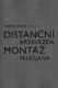 Distanční montáž Artavazda Pelešjana