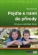 Pojďte s námi do přírody