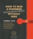 How to run a business without risk