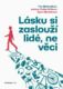 Lásku si zaslouží lidé, ne věci (e-kniha)