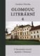 Olomouc literární 4 - O literárních tvůrcích spjatých s Olomoucí