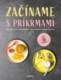 Začíname s príkrmami
