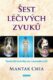 Šest léčivých zvuků