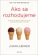 Ako sa rozhodujeme