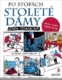 Po stopách stoleté dámy