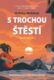 S trochou štěstí (e-kniha)