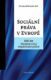 Sociální práva v Evropě - 100 let Mezinárodní organizace práce MOP