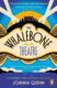 The Whalebone Theatre: The instant Sunday Times bestseller