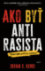 Ako byť antirasista