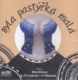 Byla pastýřka malá