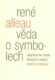 Věda o symbolech - Příspěvek ke studiu metod a principů obecné symboliky