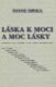 Láska k moci a moc k láske (e-kniha)