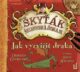 Jak vycvičit draka - (Škyťák Šelmovská Štika III.) 1 (CD)