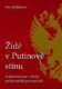 Židé v Putinově stínu - Antisemitismus v české prokremelské propagandě