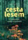 Cesta lesem - O houbách, zármutku a naději