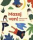 Mazej ven! - Kniha pro malé objevitele