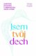 Jsem tvůj dech - Praktický průvodce k objevení síly, zdraví a klidu