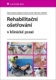 Rehabilitační ošetřování v klinické praxi