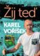 Karel Voříšek: Žij teď - Cesta za ajurvédou