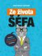 Ze života šéfa - Příběhy, které změnily fungování firem k lepšímu