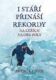 I stáří přináší rekordy (e-kniha)