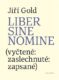 Liber sine nomine - (vyčtené: zaslechnuté: zapsasné)