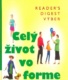 Celý život vo forme