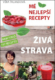 Živá strava Mé nejlepší recepty