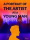 A Portrait of the Artist as a Young Man (YA) (e-kniha)