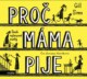 Proč máma pije (audiokniha)