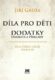 Díla pro děti. Dodatky - dramata a překlady - Dílo Jiřího Gruši, svazek IX.