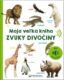 Moja veľká kniha Zvuky divočiny