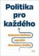 Politika pro každého - Bohumil Pečinka zpovídá Stanislava Balíka