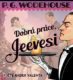 Dobrá práce, Jeevesi (CD)