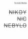 Nikdy nic nebylo