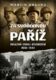 Za svobodnou Paříž - Obsazení, odboj, osvobození 1940-1944