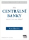 Jsou centrální banky za zenitem své slávy?