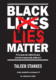 Black Lies Matter